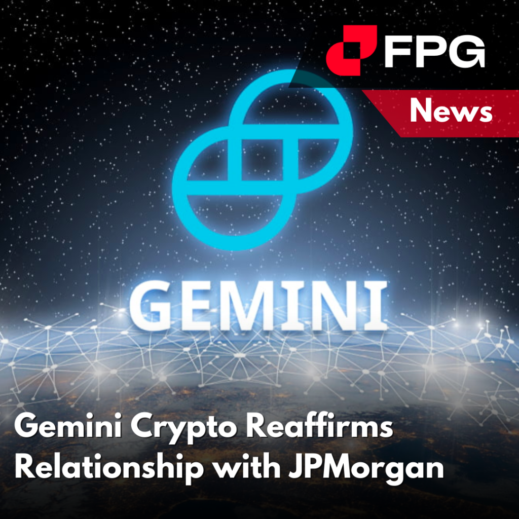 Gemini Crypto Reaffirms Relationship with JPMorgan